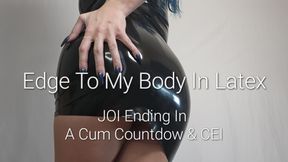 Preview For: Edge To My Body In Latex: JOI Ending In A Cum Countdown &amp; CEI