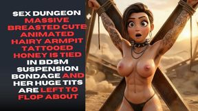 Sex Dungeon massive breasted cute animated hairy armpit tattooed honey is tied in BDSM suspension bondage and her huge tits are left to flop about