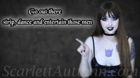 Strip, dance and entertain these men