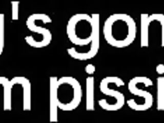 No thing's going to stop me from pissing here