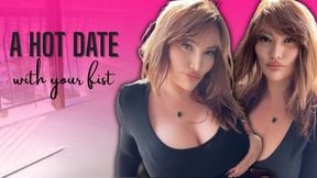 A Hot Date With Your Fist
