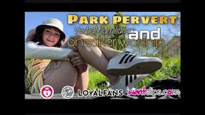 Park pervert - verbal humiliation and sneaker worship