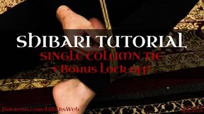 Shibari Tutorials 1 - MP4 HD - Single Column Tie - with SaiJaidenLillith