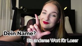 Dein Name? Ein anderes Wort für Loser