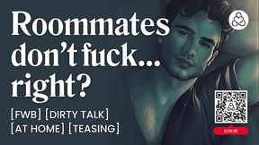 ASMR Male Voice: Friends with Benefits &ndash_ First Time Sex with Your Roommate at Home &ndash_ Audio Porn for Women