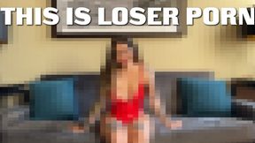 This is loser porn