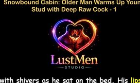 English Audio Gay Sex Story - Snowbound Cabin Older Man Warms up Young Stud with Deep Raw Cock - Part 1