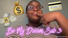 Be My Dream Sub 3 - Royal Ro findom slave training