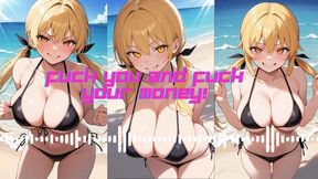 FUCK YOU AND FUCK YOUR MONEY