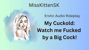 erotic audio: my cuckold - watch me ruined by a big cock! (english accent & all around dirty girl)