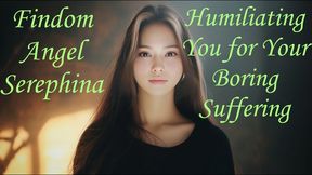 Humiliating You for Your Boring Suffering