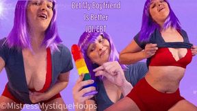 Bet My Boyfriend Is Better JOI CBT - WMV