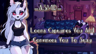 ASMR - [EroticRP] Loona Captures You And Convinces You To Stay [F4M][PT2]