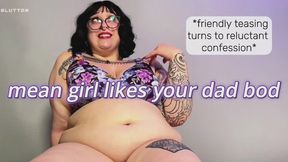 Mean Girl Likes Your Dad Bod