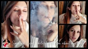 I Smoke a Cork, We Hang Out and I Tell You About My Day