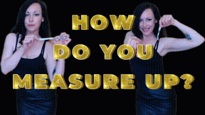 How Do You Measure Up?