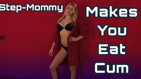 Step-Mommy Makes You Eat It