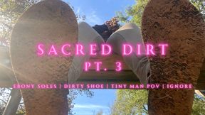 Temptress Mango in Sacred Dirt Pt. 3 - Dirty Shoes Ebony Soles Foot Fetish, Ignore, Tiny Man POV