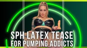 ✊🏼 SPH LATEX TEASE FOR PUMPING ADDICTS ✊🏼