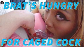 Brat's Hungry For Caged Cock