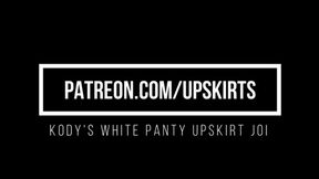 Kody White Panty Upskirt JOI