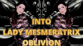 INTO LADY MESMERATRIX OBLIVION