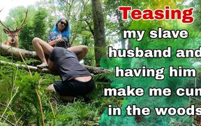 Teasing My Femdom Slave in the Woods