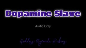 Dopamine Slave - Audio Only MP4