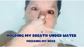 HOLDING MY BREATH UNDER WATER - PRESSING MY NOSE
