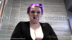 Just Because it's Not Right For Me… Doesn't Mean I Can't Use it On You