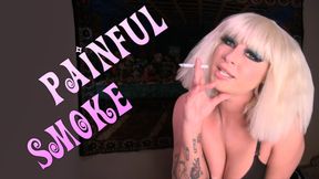 Painful Smoke