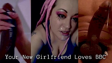 Your New Girlfriend Loves BBC and now you are her cuck