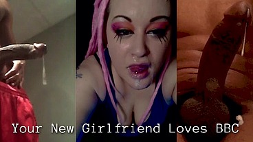 Your New Girlfriend Loves BBC and now you are her cuck