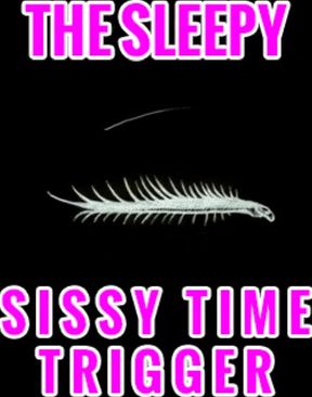 AUDIO ONLY - The sleepy sissy time trigger