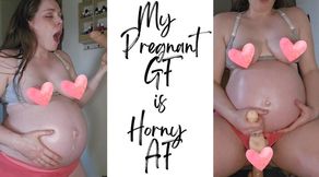 My Pregnant GF is Horny AF