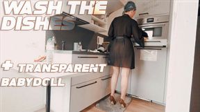 I do the dishes in a transparent nightie