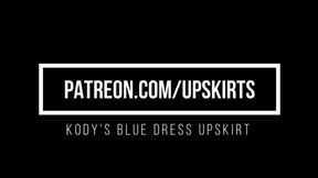 Kody Blue Dress Upskirt Tease