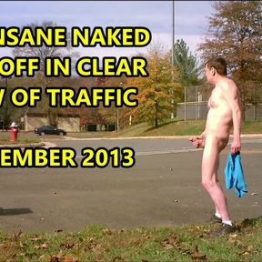 2nd Insane Naked Jack Off In Clear View Of Traffic November 2013