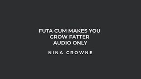 Futa Cum Makes You Grow Fatter AUDIO ONLY