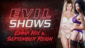 Evil Shows - Emma Hix & September Reign, Scene #01