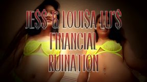Jess and Louisa Financial Ruinination
