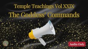 Temple Teachings Vol XXIX: The Goddess' Commands Audio Only