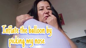 Inflate the balloon by picking my nose