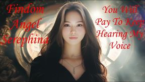 You Will Pay to Keep Hearing My Voice