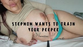 STEPMOM WANTS TO TRAIN YOUR PEEPEE