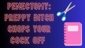 Preppy bitch chops your dick off!