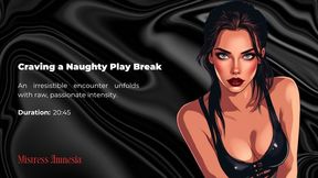 Craving a Naughty Play Break