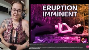 About Eruption Imminent