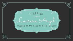 39# laury angel - modern women have no need for clit