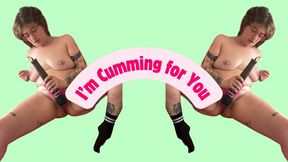 I'm Cumming for You